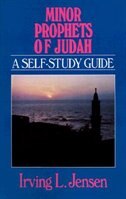 Minor Prophets Of Judah: A Self-study Guide