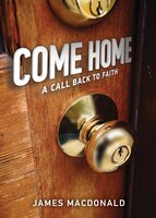 Come Home: A Call Back to Faith