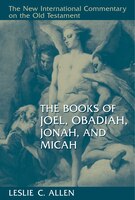 The Books of Joel, Obadiah, Jonah, and Micah: COMT-NIOT-JOEL OBADIAH JONAH &