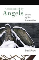Accompanied by Angels: Poems Of The Incarnation
