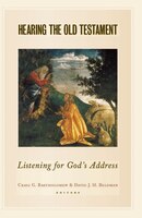 Hearing The Old Testament: Listening For God&#39;s Address
