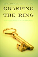 Grasping the Ring: Nine Unique Winners in Life and Sports