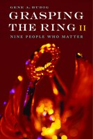 Grasping the Ring II: Nine People Who Matter