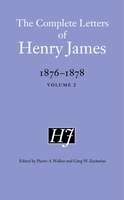 The Complete Letters of Henry James, 1876-1878: Volume 2