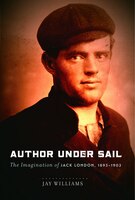 Author Under Sail: The Imagination of Jack London, 1893-1902