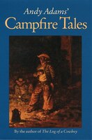 Andy Adams' Campfire Tales