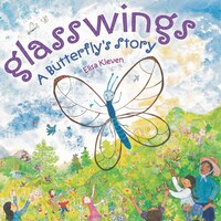 Glasswings: A Butterflys Story