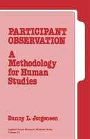 Participant Observation: A Methodology for Human Studies