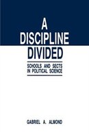 A Discipline Divided: Schools And Sects In Political Science