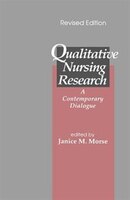 Qualitative Nursing Research: A Contemporary Dialogue