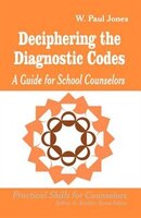 Deciphering The Diagnostic Codes: A Guide For School Councelors