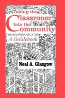Taking The Classroom Into The Community: A Guidebook