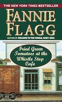 Fried Green Tomatoes At The Whistlestop Cafe