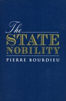 State Nobility : Elite Schools in the Field of Power