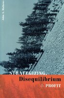 Strategizing, Disequilibrium, And Profit