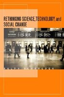 Rethinking Science, Technology, and Social Change