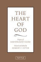 The Heart Of God: Prayers Of Rabindranath Tagore