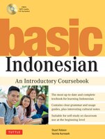 Basic Indonesian: An Introductory Coursebook (mp3 Audio Cd Included)