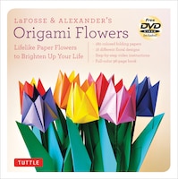 Lafosse & Alexander's Origami Flowers Kit: Lifelike Paper Flowers To Brighten Up Your Life: Kit With Origami Book, 180 High-qualit