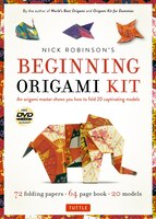 Nick Robinson's Beginning Origami Kit: An Origami Master Shows You How To Fold 20 Captivating Models: Kit With Origami Book, 72 Hi