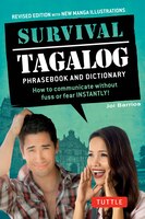 Survival Tagalog Phrasebook & Dictionary: How To Communicate Without Fuss Or Fear Instantly!