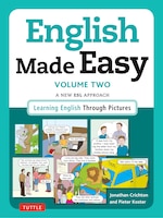 English Made Easy Volume Two: British Edition: A New Esl Approach: Learning English Through Pictures