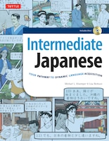 Intermediate Japanese: Your Pathway To Dynamic Language Acquisition (audio Cd Included)