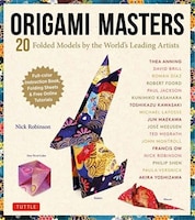 Origami Masters Kit: 20 Folded Models By The World's Leading Artists (includes Step-by-step Online Tutorials)