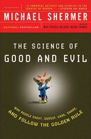 The Science of Good and Evil: Why People Cheat, Gossip, Care, Share, and Follow the Golden Rule