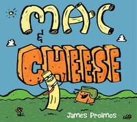 Mac & Cheese: A Friendship Story That Celebrates Being Different