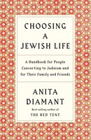 Choosing A Jewish Life, Revised And Updated: A Handbook For People Converting To Judaism And For Their Family And Friends