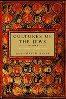 Cultures Of The Jews, Volume 2: Diversities Of Diaspora