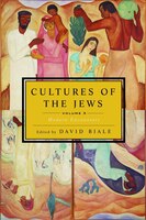 Cultures of the Jews Volume III: Modern Encounters