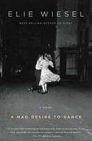A Mad Desire To Dance: A Novel