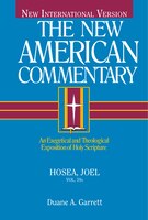 The New American Commentary Volume 19a - Hosea - Joel: COMT-NEW AMER V19A HOSEA JOEL