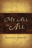 My All In All: Daily Assurance of God's Grace