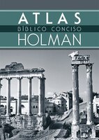 SPANISH-HOLMAN CONCISE BIBLE ATLAS
