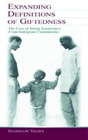 Expanding Definitions of Giftedness: The Case of Young Interpreters From Immigrant Communities