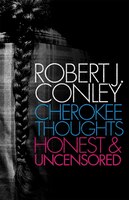Cherokee Thoughts, Honest and Uncensored