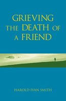 Grieving the Death of a Friend