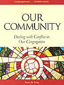 OUR COMMUNITY DEALING/CONFLICT