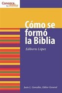 Como Se Formo La Biblia/how The Bible Was Formed