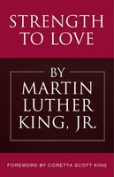 Strength To Love: Sermons From Strength To Love And Other Preachings