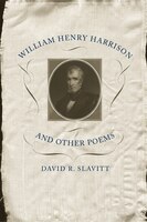 William Henry Harrison And Other Poems