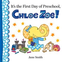 It's the First Day of Preschool, Chloe Zoe!