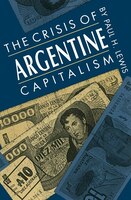 The Crisis of Argentine Capitalism