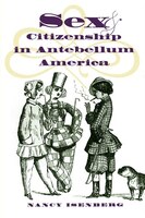 Sex And Citizenship In Antebellum America
