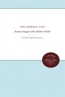 The Eternal City: Roman Images In The Modern World