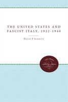 The United States And Fascist Italy, 1922-1940