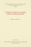 Samuel Pepys In Paris And Other Essays